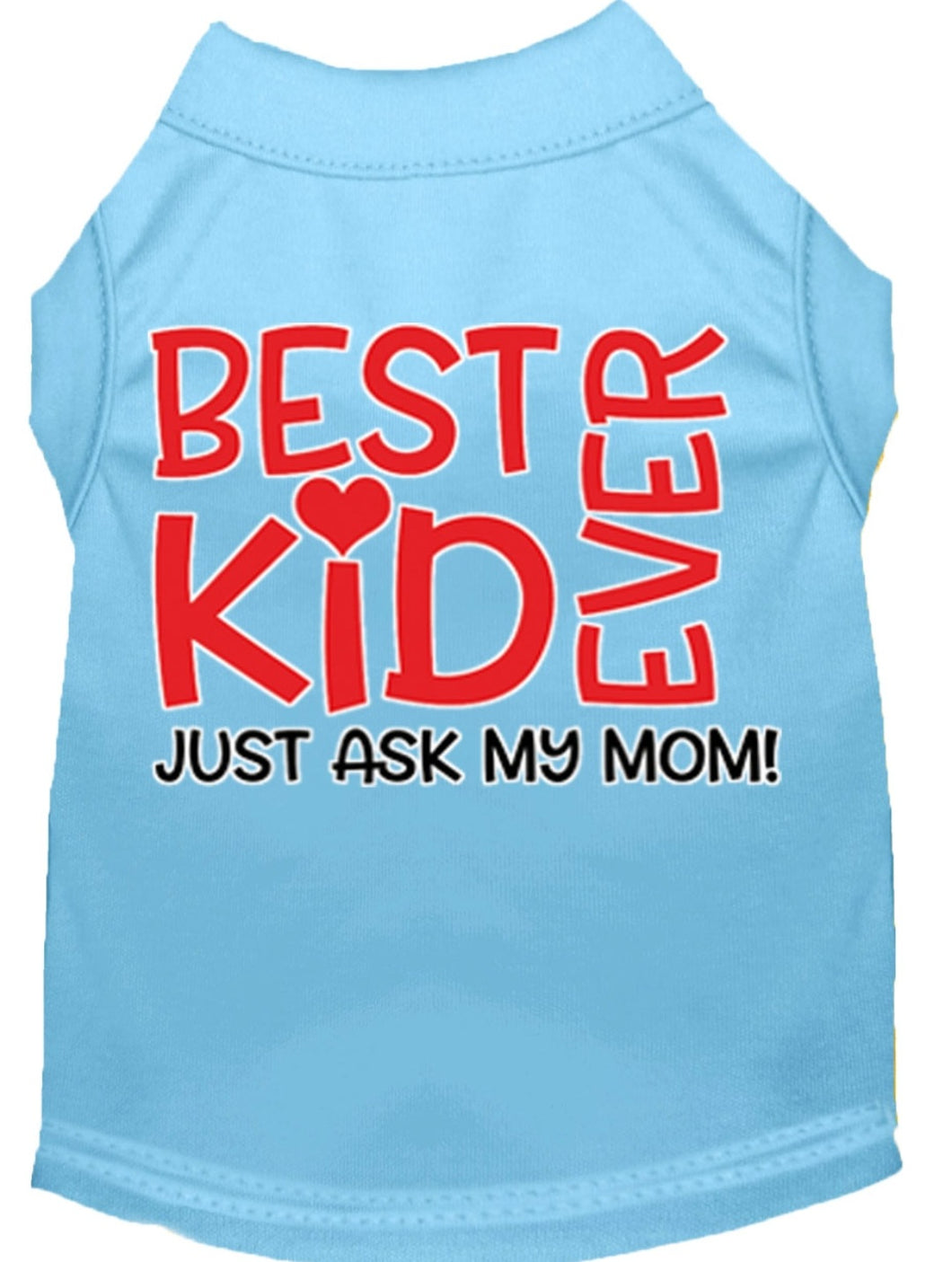 Best Kid Ever Dog Shirt - Blue