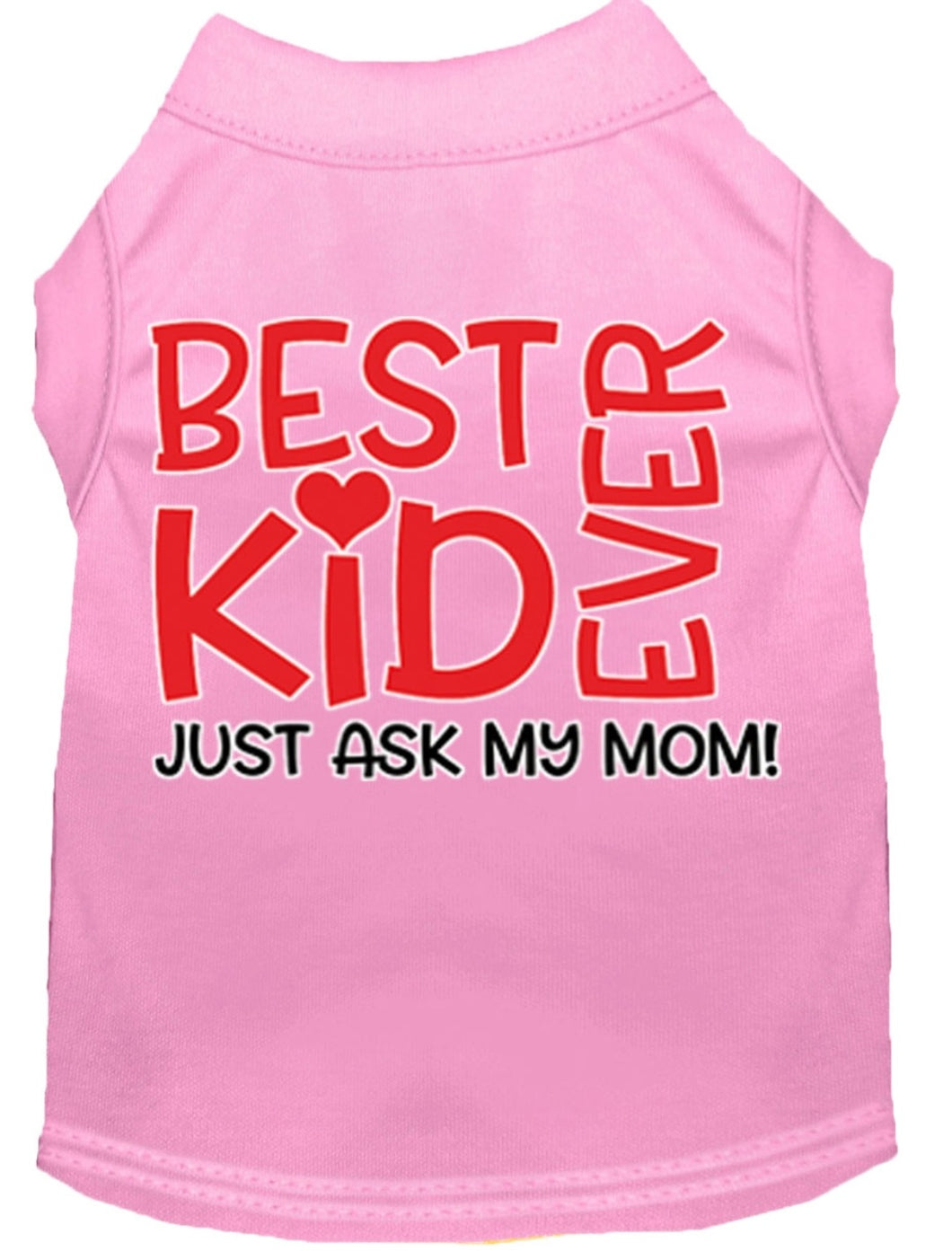 Best Kid Ever Dog Shirt - Pink