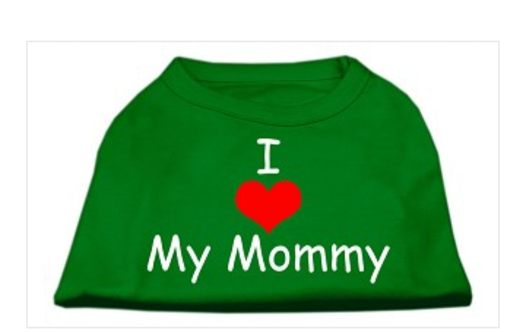 I Love My Mommy Dog Shirt - Green