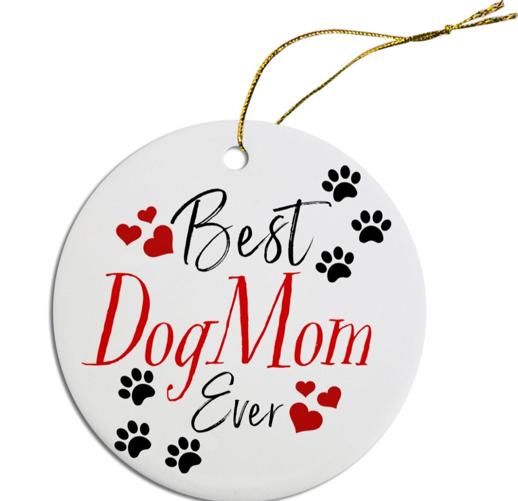Ceramic Ornaments - Best Dog Mom/Dad Ever