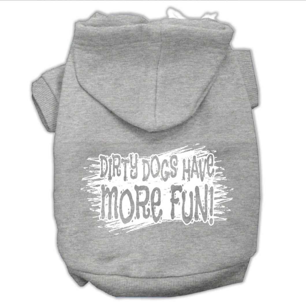 Dirty Dogs Have More Fun Screen Print Hoodie- Gray